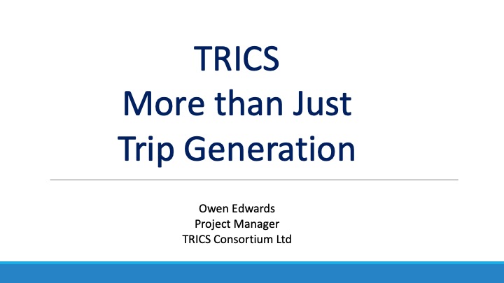 TRICS - More than Just Trip Generation